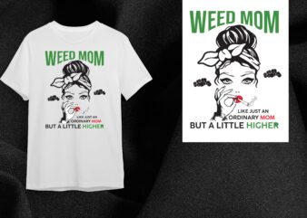 Cannabis Gift, Weed Mom Like Just An Ordinary Mom Diy Crafts Svg Files For Cricut, Silhouette Sublimation Files