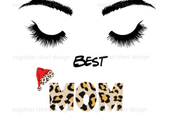 Best Mom Ever Christmas Gifts Diy Crafts Svg Files For Cricut, Silhouette Sublimation Files