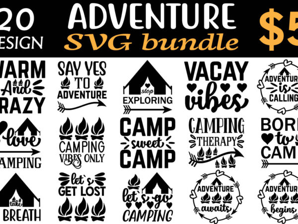 Adventure svg bundle t shirt vector