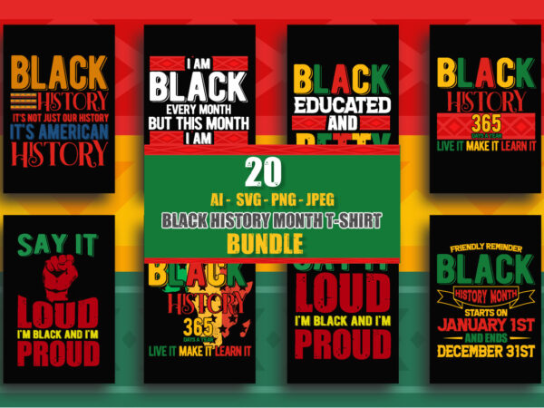 Black history 20 ai – svg – png – jpeg t shirt design bundle, black educated people t shirt, live it make it learn it t shirt design bundle, black