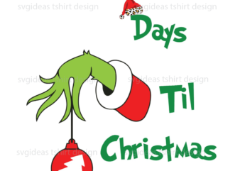 Christmas Gifts, Evil Green Days Til Christmas Diy Crafts Svg Files For Cricut, Silhouette Sublimation Files