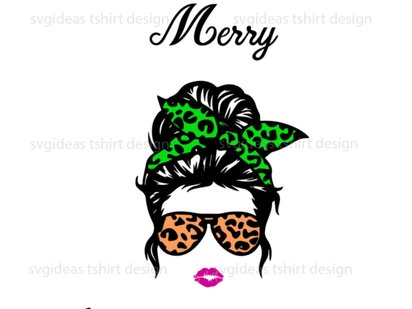 Merry christmas, leopard messy bun christmas diy crafts svg files for cricut, silhouette sublimation files t shirt designs for sale