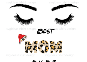 Mom Gifts, Best Mom Ever Leopard Font Diy Crafts Svg Files For Cricut, Silhouette Sublimation Files t shirt designs for sale