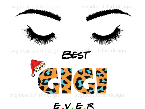 Mom gifts, best gigi ever leopard font diy crafts svg files for cricut, silhouette sublimation files t shirt designs for sale