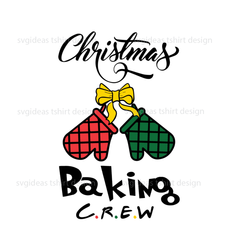 Christmas Baking Crew, Christmas Red and Green Gloves With Bows Diy Crafts Svg Files For Cricut, Silhouette Sublimation Files