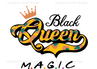 Black Queen Magic Love Roral Beautyful Strong Diy Craft Svg Files For Cricut t shirt template