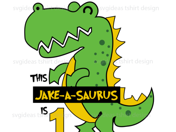 Birthday jake a saurus is january diy crafts svg files for cricut t shirt template