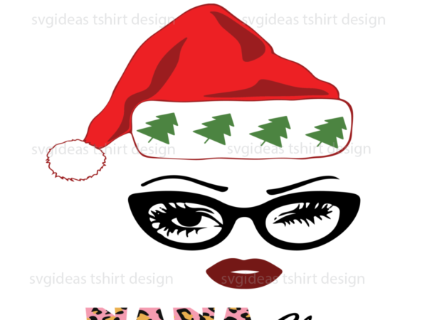 Nana clause awesome christmas sublimation files svg cricut instant download T shirt vector artwork
