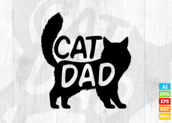 Cat Dad with Cute Cat Silhouette Vector editable vector t-shirt design in ai eps dxf png and btc cryptocurrency svg files for cricut
