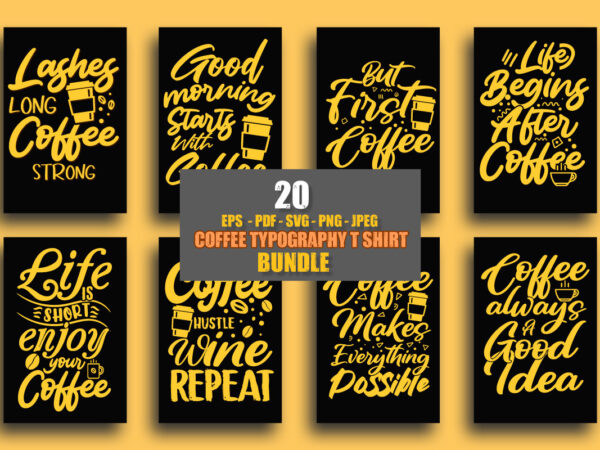 Coffee colorful t shirt design bundle, coffee quotes, coffee t shirt design quotes, coffee bundle, coffee t shirt bundle