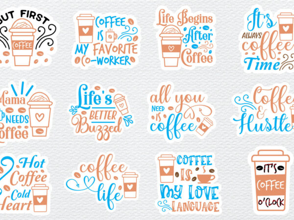 Coffee stickers bundle t shirt vector file