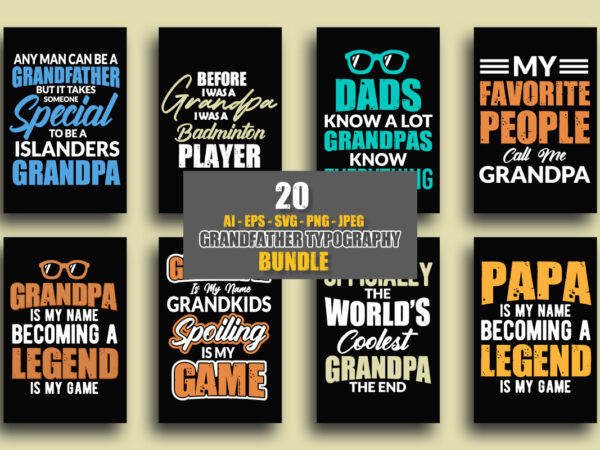 Grandfather t shirt design bundle, grandpa t shirt, grandfather t shirts, grandfather shirts, grandpa slogan, grandpa bundle, grandpa colorful t shirt, grandpa svg bundle, father t shirt bundle, bundles, father