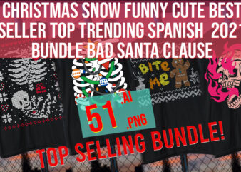 Christmas Snow Funny Cute Best Seller Top Trending Spanish 2021 Bundle Bad Santa Clause