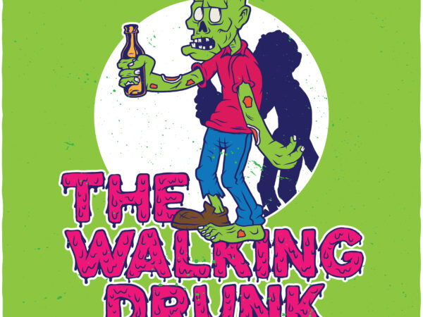 The walking drunk t shirt designs for sale