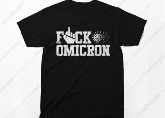 FUCK OMICRON, Stop the Covid19, New Virus Omicron, T-Shirt design, Covid19, corona virus