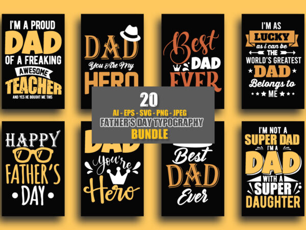 Father’s day t shirt bundle, best dad ever t shirt, happy father’s day, dad you’re hero typography father’s day t shirt bundle, father shirt, father shirts, father t shirts, father