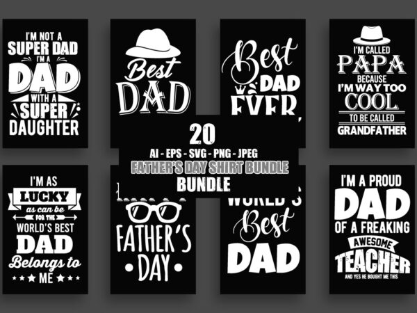 Dad t shirt, dad t shirt bundle, dad typography t shirt, father t shirt, father t shirts, father shirt, father shirts, father t shirt bundle,