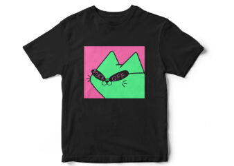 Fuck Off, Naughty Kittie Vector t-shirt design, Funny Cat T-Shirt Design, Cat meme