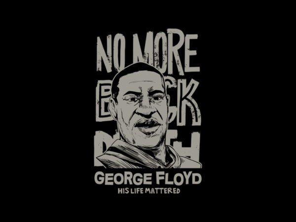 George floyd mattered t shirt design template