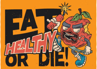 Eat Healthy Or Die