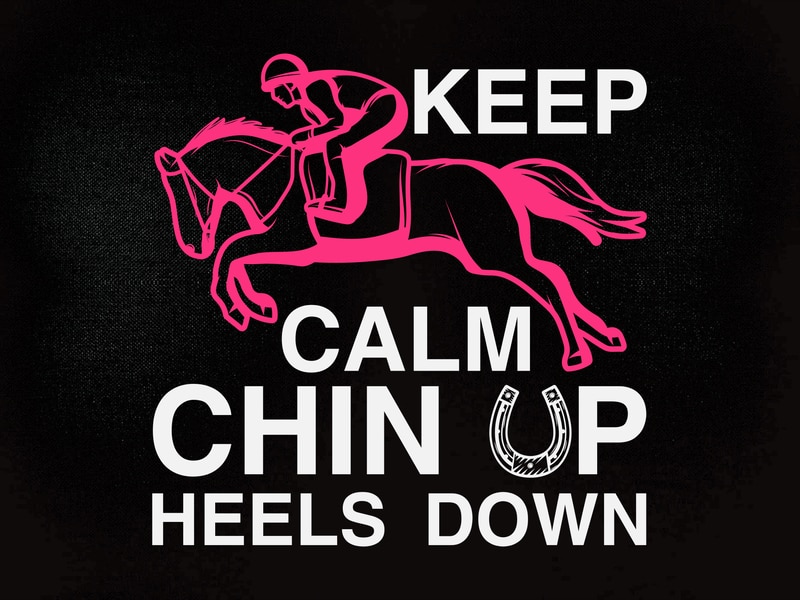 Keep calm chin up heels down SVG Cut File,Cricut, Horseback Riding ...