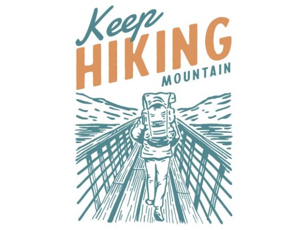 Keep-hiking-mountain t shirt vector art