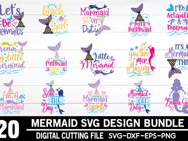 Mermaid svg bundle,mermaid quotes bundle cut file for cricut silhouette t shirt designs for sale