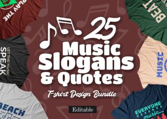 Music Slogans and Quotes T-shirt Designs Bundle, Music T shirt Design, Music Graphic Tee Shirt, Editable Music T-shirt Design, Music Design for T-shirt