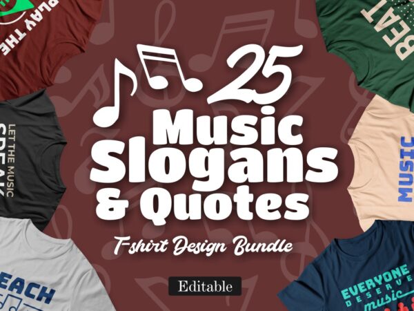 Music slogans and quotes t-shirt designs bundle, music t shirt design, music graphic tee shirt, editable music t-shirt design, music design for t-shirt