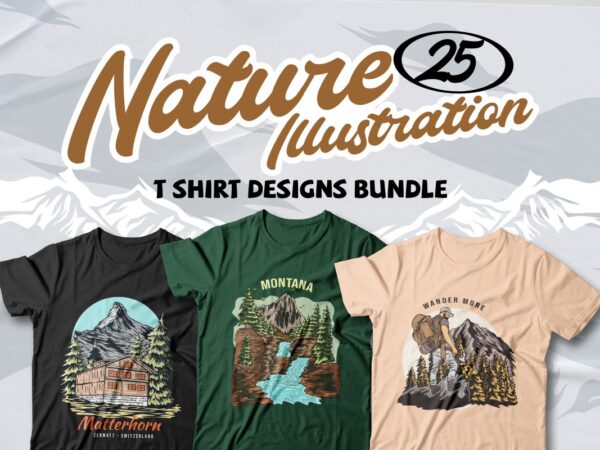 Nature illustration t-shirt designs bundle, mountains illustration t-shirt designs, outdoor t-shirt designs, hike and camping t-shirt designs