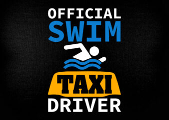 Official swim taxi driver SVG editable vector t-shirt design printable files