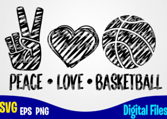 Peace Love Basketball, Sports svg, Basketball svg, Funny Basketball design svg eps, png files for cutting machines and print t shirt designs for sale t-shirt design png