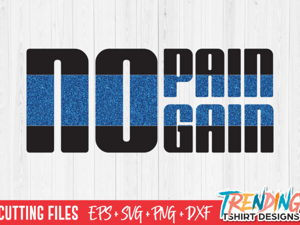 No pain no gain t-shirt design