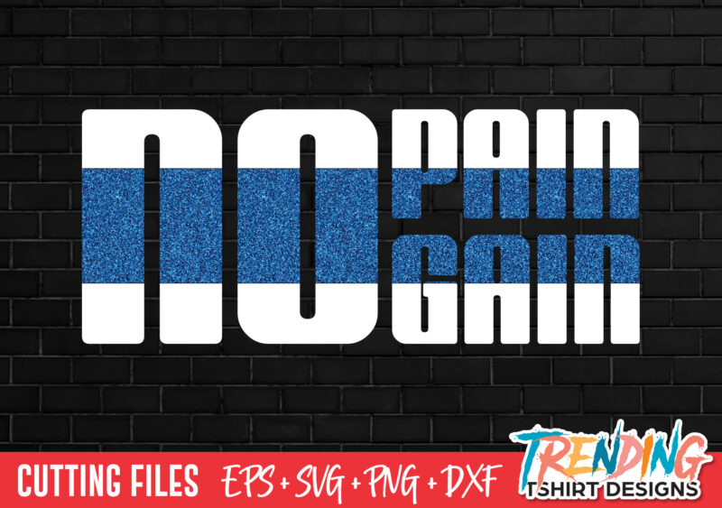 No Pain No Gain T-Shirt Design