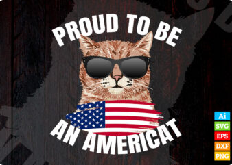Proud To Be An Americat with USA Flag editable vector t-shirt design in ai eps dxf png and btc cryptocurrency svg files for cricut