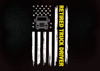 Retired truck driver SVG American Flag Trucker svg, us truck driver flag svg, semi truck flag svg, truck driver svg, truck flag svg, trucker svg, semi truck svg,files