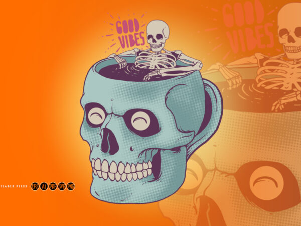 Relaxing skull mug good vibes t shirt design online