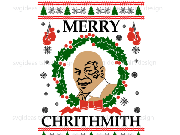 Christmas gift, mike tyson merry chrithmith diy crafts svg files for cricut, silhouette sublimation files t shirt vector file