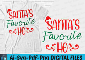 Santa’s favorite ho t-shirt design, Merry Christmas Santa Ho SVG, Merry Christmas shirt, Christmas tshirt, Santa’s favorite ho SVG, Funny Santa’s favorite ho tshirt, Santa’s ho sweatshirts & hoodies