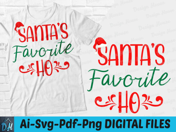 Santa’s favorite ho t-shirt design, merry christmas santa ho svg, merry christmas shirt, christmas tshirt, santa’s favorite ho svg, funny santa’s favorite ho tshirt, santa’s ho sweatshirts & hoodies