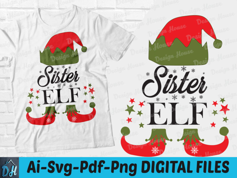 Sister ELF t-shirt design, Sister ELF svg, Sister ELF Christmas SVG, Sister t shirt, Merry Christmas shirt, Funny Sister tshirt, Sister ELF sweatshirts & hoodies