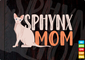 Sphynx Mom Pet Lover’s Mother’s Day editable vector t-shirt design in ai eps dxf png and btc cryptocurrency svg files for cricut