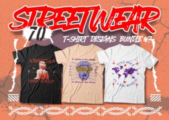 Streetwear T-shirt Designs Bundle Vector #7, Urban street style graphic tees
