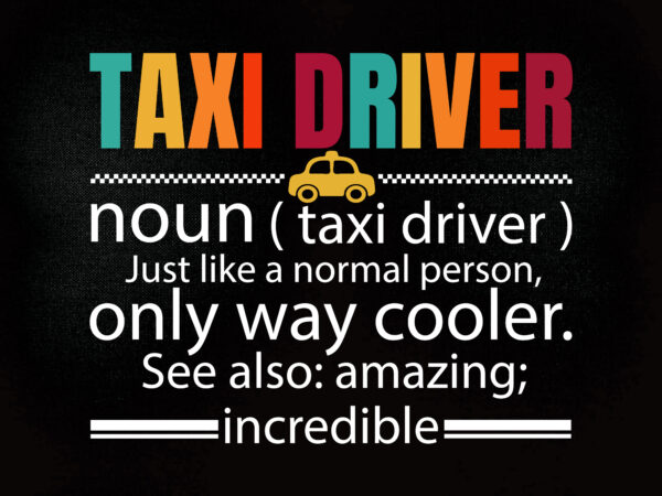 Funny taxi driver svg editable vector t-shirt design
