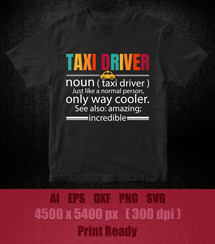 Funny Taxi Driver SVG editable vector t-shirt design