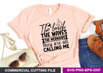 The beach, the waves, the mermaids, they are all calling SVG t shirt designs for sale