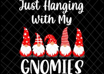 Just Hanging With My Gnomies Svg, Gnome Christmas Svg, Gnome Xmas Svg, Merry Christmas Svg vector clipart