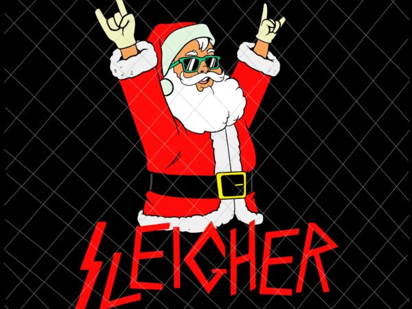 Sleigher santa svg, funny christmas heavy metal music svg, christmas music svg, santa music svg t shirt template vector