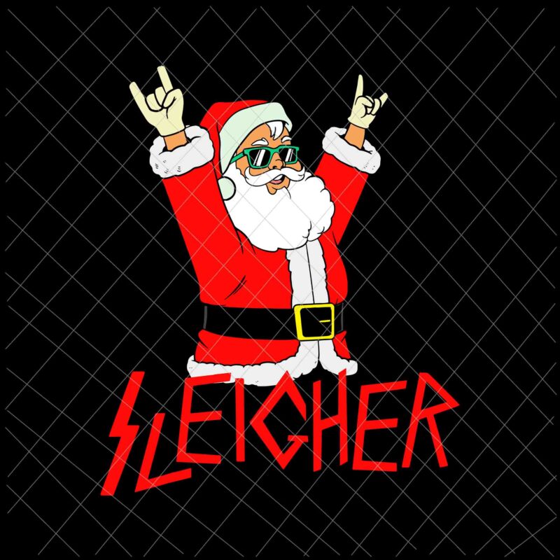 Sleigher Santa Svg, Funny Christmas Heavy Metal Music Svg, Christmas Music Svg, Santa Music Svg