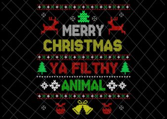 Merry Christmas Ya Filthy Animal Png, Funny Alone At Home Movies Merry Christmas You Filty Animal Png, Ugly Christmas Sweaters Png, Christmas Png t shirt designs for sale